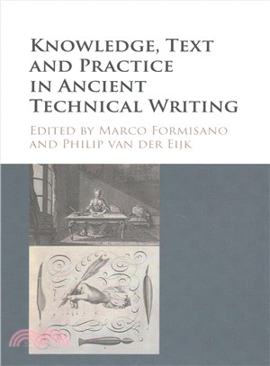 Knowledge, Text and Practice in Ancient Technical Writing