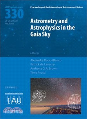 Astrometry and Astrophysics in the Gaia Sky, Iau S330