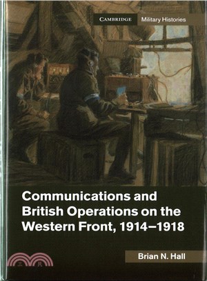 Communications and British Operations on the Western Front, 1914?918