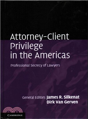 Attorney-client Privilege in the Americas ― Professional Secrecy of Lawyers