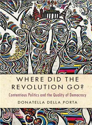 Where Did the Revolution Go? ― Contentious Politics and the Quality of Democracy