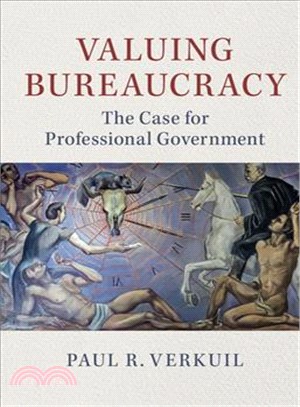 Valuing Bureaucracy ─ The Case for Professional Government