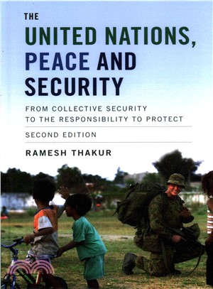 The United Nations, Peace and Security ─ From Collective Security to the Responsibility to Protect