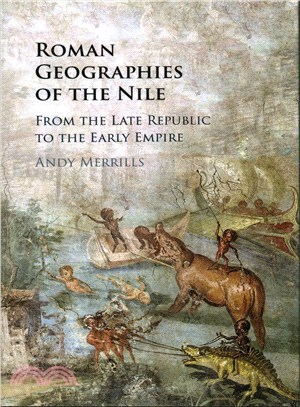 Roman Geographies of the Nile ─ From the Late Republic to the Early Empire