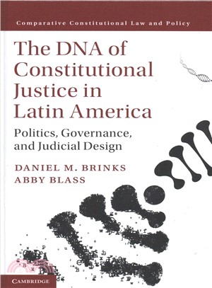 The DNA of Constitutional Justice in Latin America ― Politics, Governance, and Judicial Design