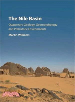 The Nile Basin ― Quaternary Geology, Geomorphology and Prehistoric Environments