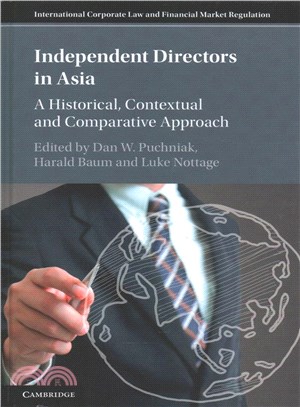 Independent Directors in Asia ─ A Historical, Contextual and Comparative Approach