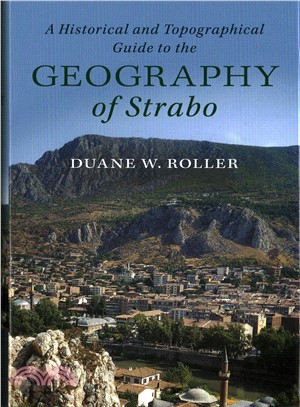 A Historical and Topographical Guide to the Geography of Strabo