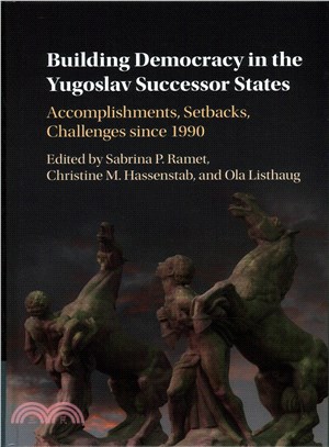 Building Democracy in the Yugoslav Successor States ─ Accomplishments, Setbacks, and Challenges Since 1990