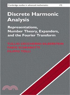 Discrete Harmonic Analysis ― Representations, Number Theory, Expanders, and the Fourier Transform