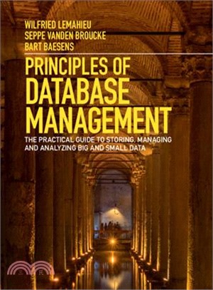 Principles of Database Management ― The Practical Guide to Storing, Managing and Analyzing Big and Small Data