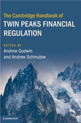 The Cambridge Handbook of Twin Peaks Financial Regulation