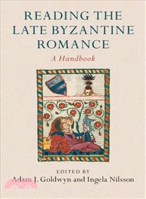 Reading the Late Byzantine Romance ― A Handbook