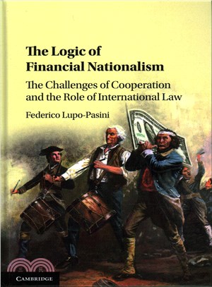 The Logic of Financial Nationalism ─ The Challenges of Cooperation and the Role of International Law