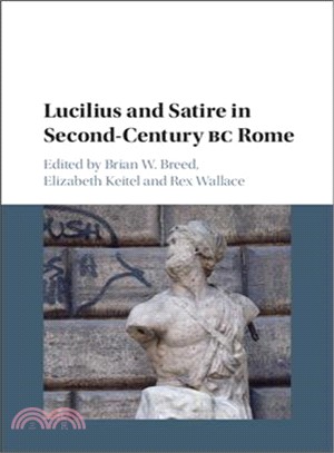 Lucilius and Satire in Second-century Bc Rome