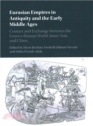Eurasian Empires in Antiquity and the Early Middle Ages ─ Contact and Exchange Between the Graeco-roman World, Inner Asia and China
