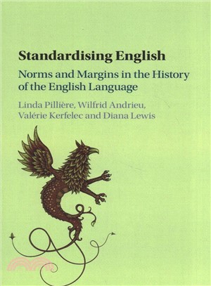 Standardising English ― Norms and Margins in the History of the English Language