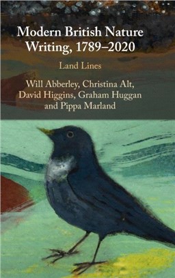 Modern British Nature Writing, 1789-2020：Land Lines