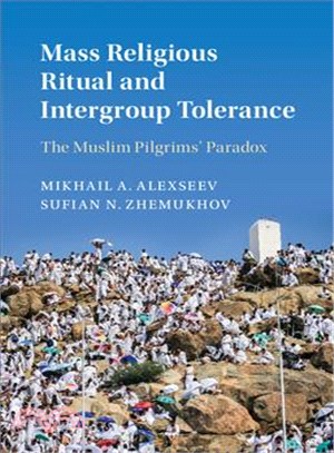 Mass Religious Ritual and Intergroup Tolerance ─ The Muslim Pilgrims' Paradox