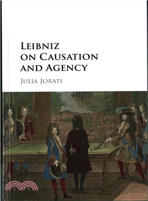 Leibniz on Causation and Agency