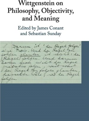 Wittgenstein on Philosophy, Objectivity, and Meaning