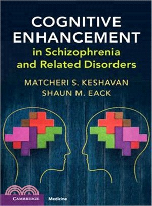 Cognitive Enhancement in Schizophrenia and Related Disorders