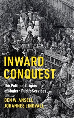 Inward Conquest：The Political Origins of Modern Public Services
