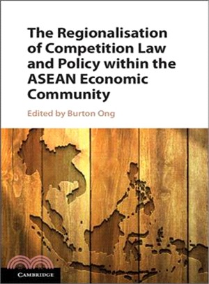 The Regionalisation of Competition Law and Policy Within the Asean Economic Community
