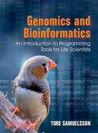 Genomics and Bioinformatics ─ An Introduction to Programming Tools for Life Scientists