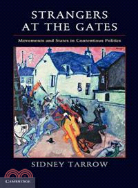 Strangers at the Gates ─ Movements and States in Contentious Politics