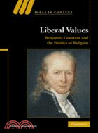 Liberal Values：Benjamin Constant and the Politics of Religion