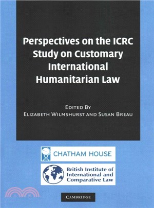 Perspectives on the Icrc Study on Customary International Humanitarian Law