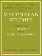 Proceedings of the Cambridge Colloquium on Mycenaean Studies