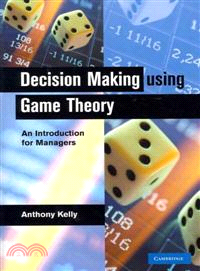 Decision Making Using Game Theory