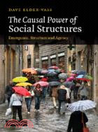 The Causal Power of Social Structures：Emergence, Structure and Agency