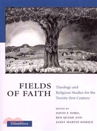 Fields of Faith：Theology and Religious Studies for the Twenty-first Century
