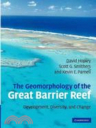 The Geomorphology of the Great Barrier Reef：Development, Diversity and Change