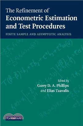 The Refinement of Econometric Estimation and Test Procedures：Finite Sample and Asymptotic Analysis