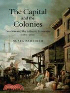 The Capital and the Colonies