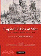 Capital Cities at War ― Paris, London, Berlin 1914 - 1919
