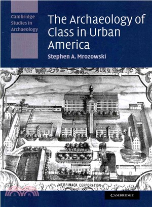 The Archaeology of Class in Urban America