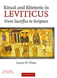 Ritual and Rhetoric in Leviticus：From Sacrifice to Scripture
