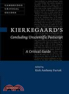 Kierkegaard's "Concluding Unscientific Postscript" ― A Critical Guide