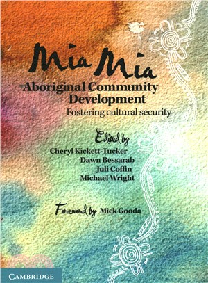 Mia Mia Aboriginal Community Development ─ Sustaining Cultural Security