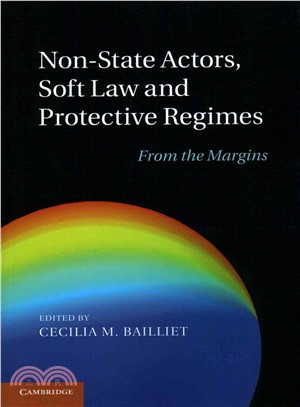 Non-State Actors, Soft Law and Protective Regimes ― From the Margins