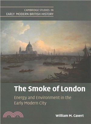 The Smoke of London ― Energy and Environment in the Early Modern City