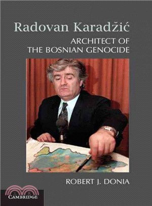 Radovan Karadzic ─ Architect of the Bosnian Genocide