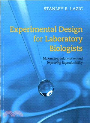 Experimental Design for Laboratory Biologists ― Maximising Information and Improving Reproducibility