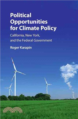 Political Opportunities for Climate Policy ─ California, New York, and the Federal Government