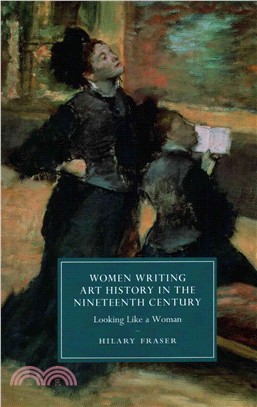 Women Writing Art History in the Nineteenth Century ─ Looking Like a Woman